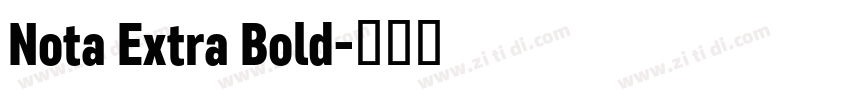 Nota Extra Bold字体转换